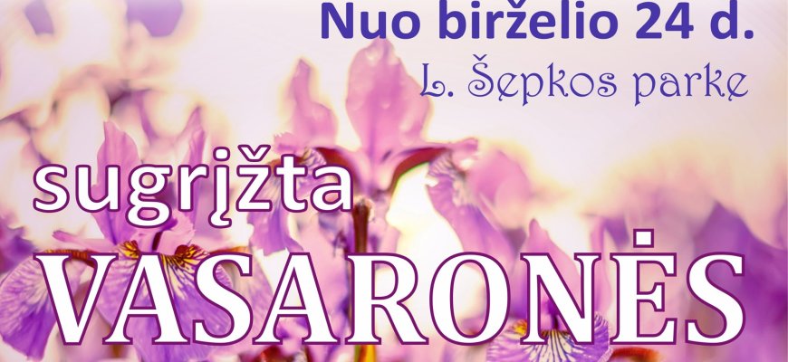 Birželio 24-ąją grįžta Vasaronės!