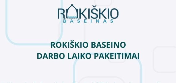 Baseino darbo laiko ir paslaugų teikimo pakeitimai