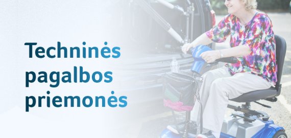 Fizinę negalią turintiems žmonėms techninės pagalbos priemonės taps lengviau prieinamos