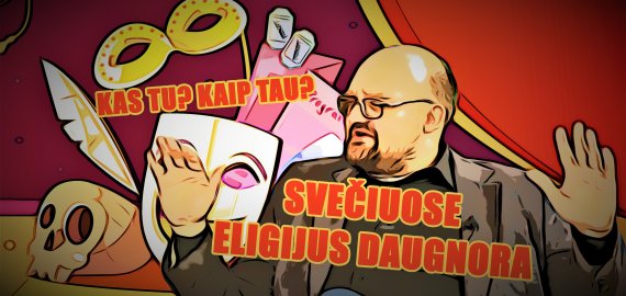 Kas tu? Kaip tau? Svečiuose Eligijus Daugnora (video)