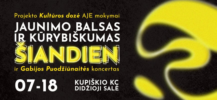 Kultūros dozė jaunimui KUPIŠKYJE