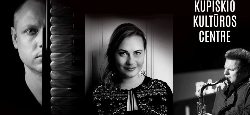 Vasario 16-ąją, Kupiškio kultūros centre - Lietuviškos intelektualiosios muzikos projektas FOLK TRIO