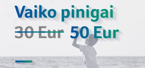 Vaiko pinigus siūloma didinti nuo 30 iki 50 eurų