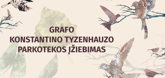 Rokiškio krašto muziejuje - Grafo Konstantino Tyzenhauzo parkotekos įžiebimas