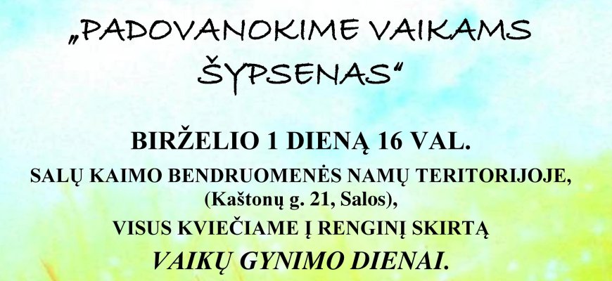 Salų kaimo bendruomenės namai kviečia visus į renginį skirtą vaikų gynimo dienai