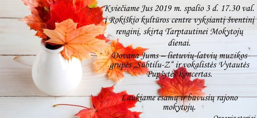 Spalio 3 d. šventinis renginys, skirtas Tarptautinei Mokytojų dienai