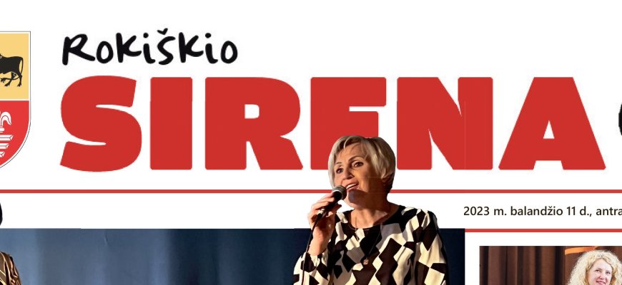 Rytoj, balandžio 11 d., antradienį, skaitykite naujausią Rokiškio Sirenos numerį