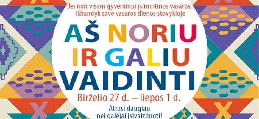 Stovykla „Aš noriu ir galiu vaidinti“ kviečia