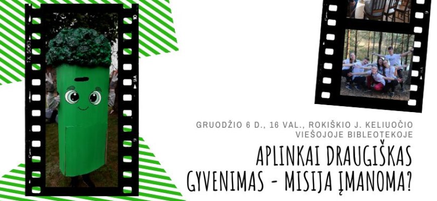 Aplinkai draugiškas gyvenimas - misija įmanoma?