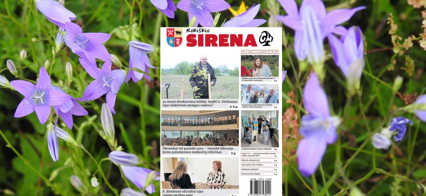 Naujausiame „Rokiškio Sirena“ numeryje skaitykite