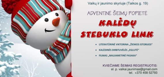 Gruodžio 17 d. - adventinė šeimų popietė „Kalėdų stebuklo link“