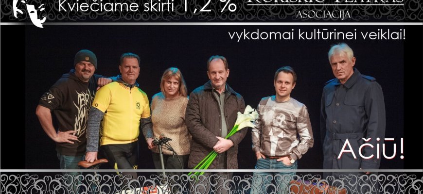 Asociacija „Rokiškio teatras“ kviečia skirti 1,2% savo pajamų mokesčio