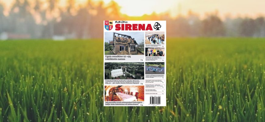 Naujausiame „Rokiškio Sirena“ numeryje skaitykite