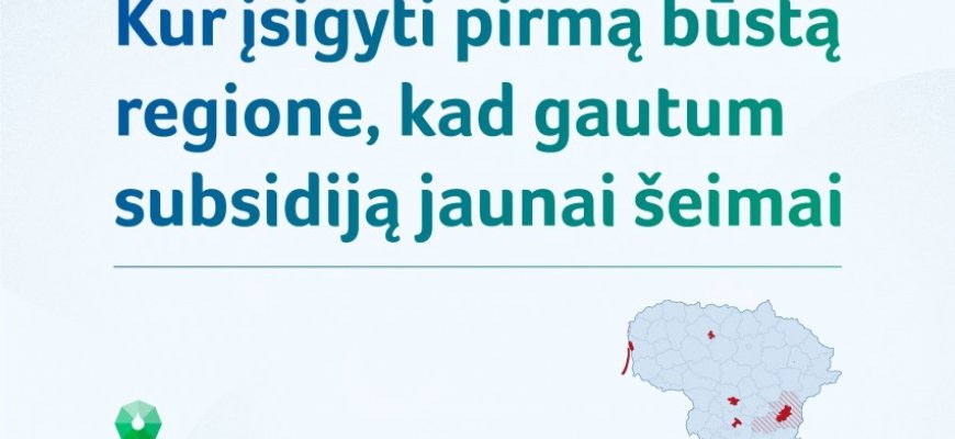Nuo rugsėjo jaunos šeimos gali teikti prašymus subsidijai pirmajam būstui regionuose
