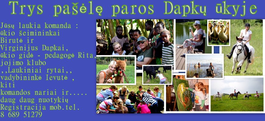 Kviečiame vaikus praleisti tris pašėlusias paras Dapkų ūkyje