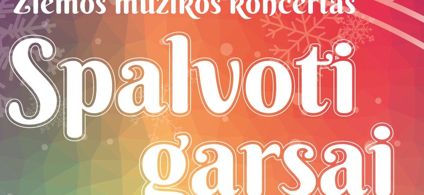 Gruodžio 6 d. Žiemos muzikos koncertas „Spalvoti garsai“