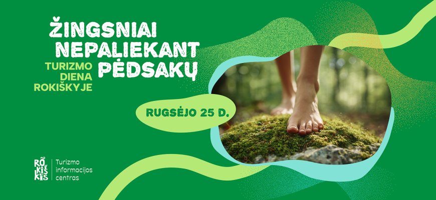 Turizmo diena Rokiškyje: nuo naujo požiūrio į turizmą iki vakarinio žygio gamtoje