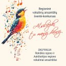 Regioninė vokalinių ansamblių šventė-konkursas „Atsiliepki tu manoj dainoj“ 