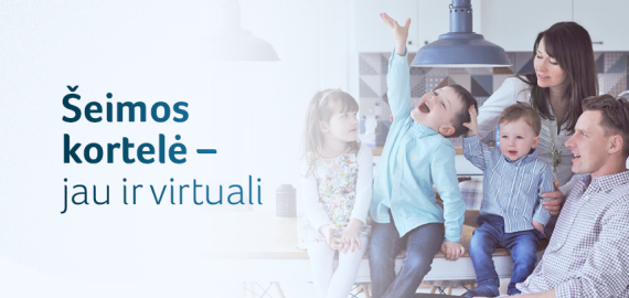Šeimos kortelė - jau ir virtualioje aplikacijoje