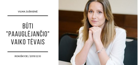 Būti „paauglėjančio“ vaiko tėvais - seminaras Rokiškyje jau gruodžio 10-ąją