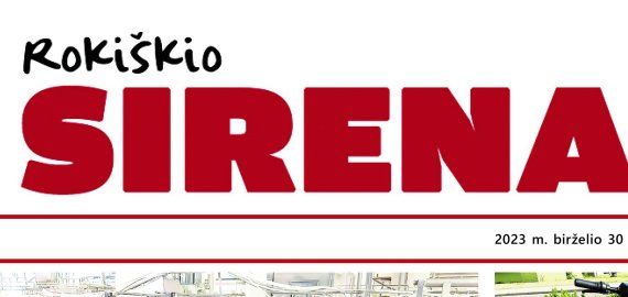Paskutinis birželio mėnesio „Rokiškio Sirenos“ numeris jau parengtas!