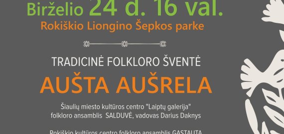 Birželio 24 dieną - folkloro šventė „Aušta aušrela“