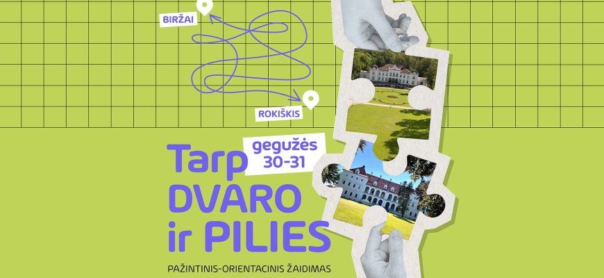 Jau šį savaitgalį – orientacinis-pažintinis žaidimas „Tarp dvaro ir pilies“