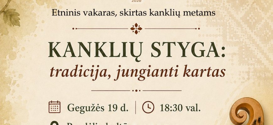 Pandėlio UDC kultūros darbuotojai kviečia kanklių metus pažymėti dalijantis ir patiriant