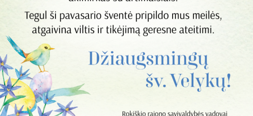 Rokiškio rajono savivaldybės vadovų sveikinimas šv. Velykų proga