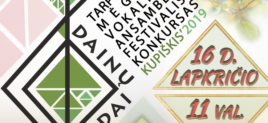 Lapkričio 16 d. Kupiškio kultūros centre organizuojamas pirmasis tarptautinis mėgėjų vokalinių ansamblių festivalis – konkursas „Dainų sodai“