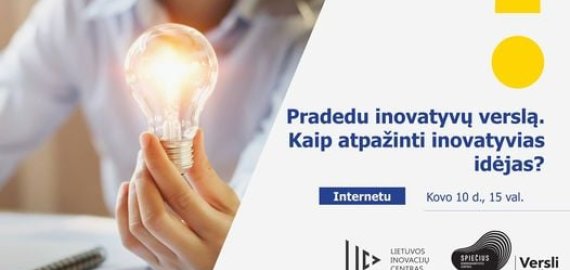 Kviečia registruotis į verslumo skatinimo renginių ciklą „Pradedu inovatyvų verslą