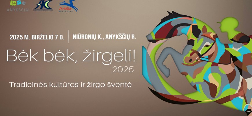 Iš balno – į kultūros sūkurį: Anykščiai kviečia į kultūros ir žirgo šventę „Bėk bėk, žirgeli!“