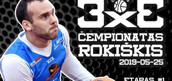 Gegužės 25 d. vyks Lietuvos krepšinio 3x3 čempionatas #1. Rokiškis