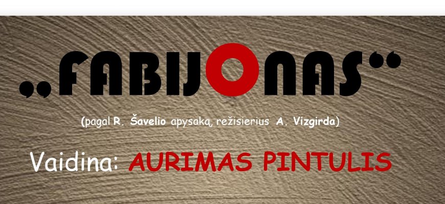 Monodrama FABIJONAS Rokiškio J. Keliuočio viešojoje bibliotekoje