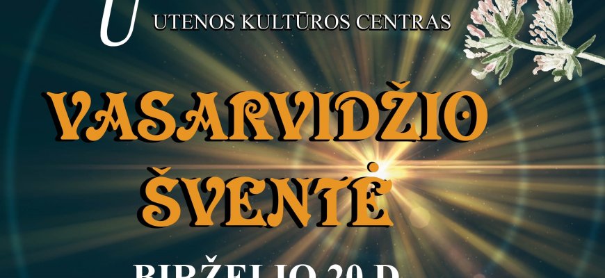 Utena kviečia į Vasarvidžio šventę