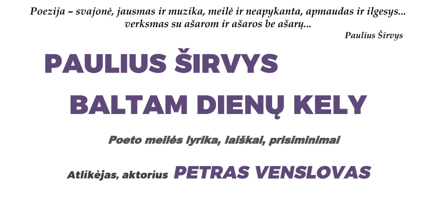 Rugpjūčio 13 d. Rokiškyje skambės poeto Pauliaus Širvio lyrika