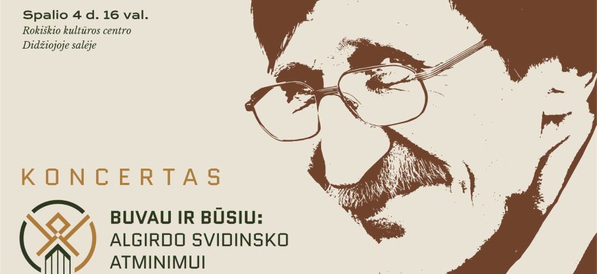 BUVAU IR BŪSIU: koncertas Algirdo Svidinsko atminimui