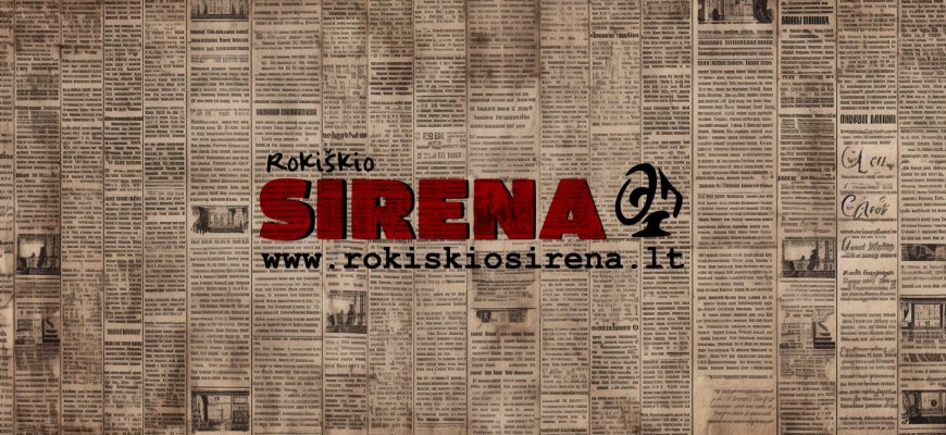 Naujausiame „Rokiškio Sirena“ numeryje skaitykite