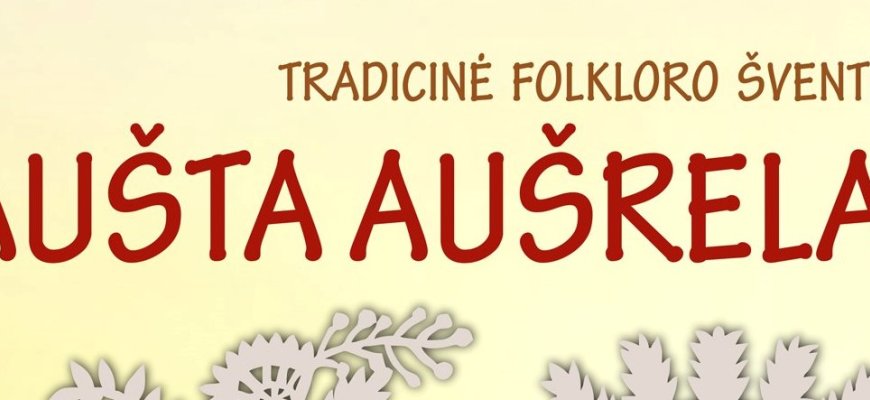 Lapkričio 23 d. Rokiškio kultūros centre tradicinė folkloro šventė „Aušta aušrela“