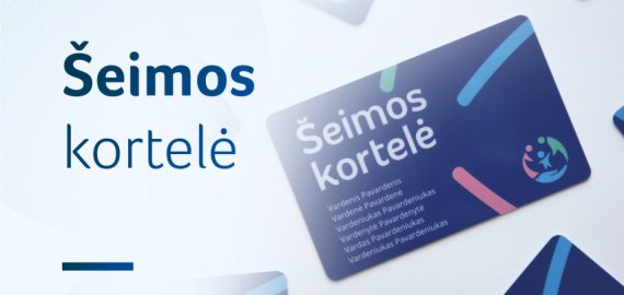 Teisė naudotis šeimos kortelės privilegijomis suteikiama ir šeimynoms