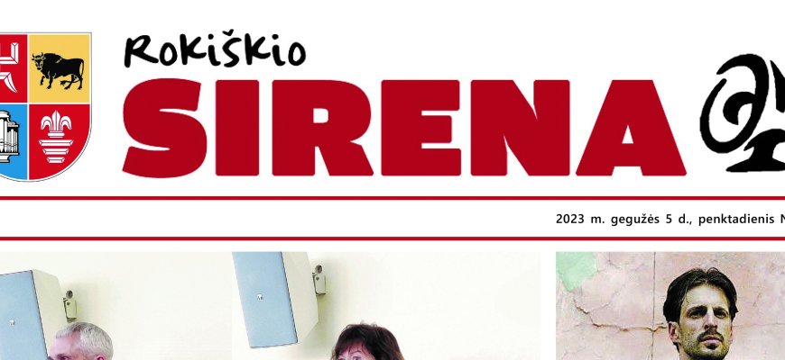 Gegužės 5 dienos, penktadienio, „Rokiškio Sirenos“ numeris – jau spaustuvėje