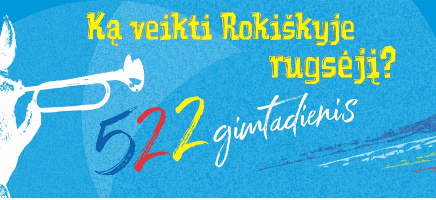Ką veikti Rokiškyje rugsėjį?