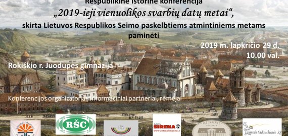Lapkričio 29 d.  Respublikinė istorinė konferencija „2019-ieji vienuolikos svarbių datų metai“