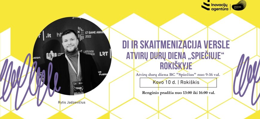 Rokiškio „Spiečiuje“ -  atvirų durų diena ir seminaras „DI ir skaitmenizacija versle“