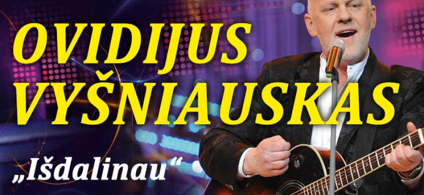 Pripildykime širdį muzikos susitikę Ovidijaus Vyšniausko koncerte