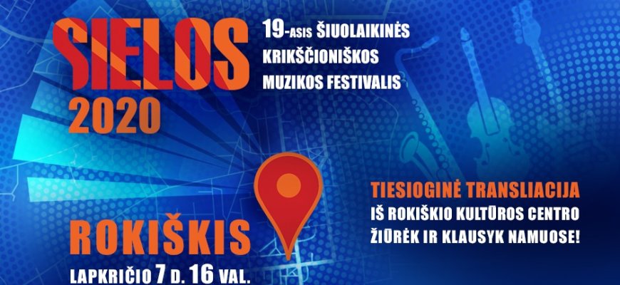 Šiuolaikinės krikščioniškos muzikos festivalis SIELOS|2020 - tiesiogiai iš Rokiškio kultūros centro
