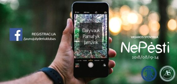 Vasaros stovykla „NePėsti“: dalyvauk, pamatyk, įamžink