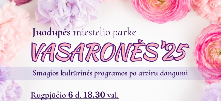 VASARONĖS Juodupėje
