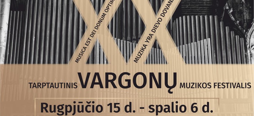 Rugpjūčio 15 d. Tarptautinio muzikos vargonų festivalio atidarymas