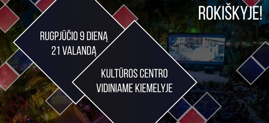 Rugpjūčio 9 d. rokiškėnus džiugins kinas po atviru dangumi